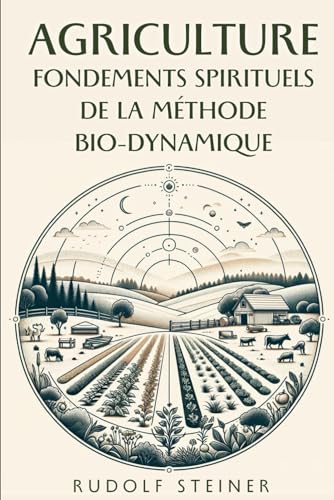 Agriculture: Fondements spirituels de la méthode bio-dynamique von Independently published